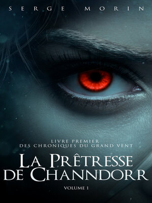 cover image of La Prêtresse de Channdorr: Les Chroniques du Grand Vent | Partie 1